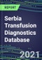 2021-2025 Serbia Transfusion Diagnostics Database: Supplier Shares, Volume and Sales Segment Forecasts for over 40 Tests - Product Thumbnail Image