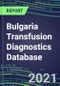 2021-2025 Bulgaria Transfusion Diagnostics Database: Supplier Shares, Volume and Sales Segment Forecasts for over 40 Tests - Product Thumbnail Image