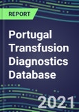 2021-2025 Portugal Transfusion Diagnostics Database: Supplier Shares, Volume and Sales Segment Forecasts for over 40 Tests- Product Image