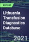 2021-2025 Lithuania Transfusion Diagnostics Database: Supplier Shares, Volume and Sales Segment Forecasts for over 40 Tests - Product Thumbnail Image