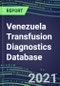 2021-2025 Venezuela Transfusion Diagnostics Database: Supplier Shares, Volume and Sales Segment Forecasts for over 40 Tests - Product Thumbnail Image