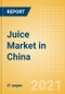 Juice (Soft Drinks) Market in China - Outlook to 2025; Market Size, Growth and Forecast Analytics - Product Thumbnail Image