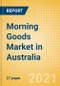 Morning Goods (Bakery and Cereals) Market in Australia - Outlook to 2025; Market Size, Growth and Forecast Analytics - Product Thumbnail Image