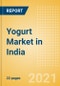 Yogurt (Dairy and Soy Food) Market in India - Outlook to 2025; Market Size, Growth and Forecast Analytics - Product Thumbnail Image