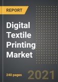 Digital Textile Printing Market (2021 Edition) - Analysis By Printing Process (DTF, DTG, Sublimation), Ink Type, Application, By Region, By Country: Market Insights and Forecast with Impact of Covid-19 (2021-2026)- Product Image