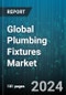 Global Plumbing Fixtures Market by Product (Bathtub & Shower, Drains, Faucets & Taps), Material (Acrylics, Cast Iron, Fiberglass), End-Use, Application, Distribution Channel - Forecast 2024-2030 - Product Thumbnail Image