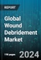 Global Wound Debridement Market by Product (Gels, Medical Gauzes, Ointments & Creams), Method (Autolytic, Enzymatic, Mechanical), Wound Type, End-user - Forecast 2024-2030 - Product Thumbnail Image