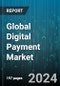 Global Digital Payment Market by Offering (Services, Solutions), Transaction Type (Cross Border, Domestic), Mode of Payment, Deployment Type, Organization Size, Vertical - Forecast 2024-2030 - Product Thumbnail Image