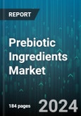 Prebiotic Ingredients Market by Bacterial Activity, Function, Source, Type, Application - Global Forecast 2025-2030- Product Image