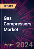 Gas Compressors Market 2024-2028- Product Image