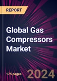 Global Gas Compressors Market 2024-2028- Product Image