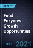 Food Enzymes Growth Opportunities- Product Image