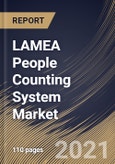 LAMEA People Counting System Market By Component, By Type, By Technology, By End User, By Country, Growth Potential, Industry Analysis Report and Forecast, 2021 - 2027- Product Image