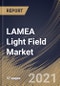 LAMEA Light Field Market By Technology (Hardware and Software), By Vertical (Media & Entertainment, Architecture, Defense, Healthcare, Industrial, and Others), By Country, Growth Potential, Industry Analysis Report and Forecast, 2021 - 2027 - Product Thumbnail Image