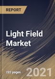 Light Field Market By Technology (Hardware and Software), By Vertical (Media & Entertainment, Architecture, Defense, Healthcare, Industrial, and Others), By Regional Outlook, Industry Analysis Report and Forecast, 2021 - 2027- Product Image