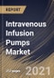 Intravenous Infusion Pumps Market By Type, By Application, By End User, By Regional Outlook, Industry Analysis Report and Forecast, 2021 - 2027 - Product Thumbnail Image