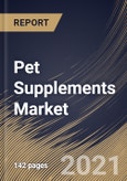 Pet Supplements Market By Distribution Channel (Offline and Online), By Pet Type (Dogs, Cats and Other types), By Regional Outlook, Industry Analysis Report and Forecast, 2021 - 2027- Product Image