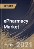 ePharmacy Market By Drug Type (Over-the-Counter Products and Prescription Medicines), By Regional Outlook, Industry Analysis Report and Forecast, 2021 - 2027- Product Image