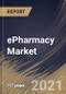 ePharmacy Market By Drug Type (Over-the-Counter Products and Prescription Medicines), By Regional Outlook, Industry Analysis Report and Forecast, 2021 - 2027 - Product Thumbnail Image