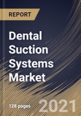 Dental Suction Systems Market By Product (Wet Suction and Dry Suction), By End Use (Hospitals and Dental Offices), By Regional Outlook, Industry Analysis Report and Forecast, 2021 - 2027- Product Image