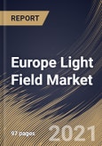 Europe Light Field Market By Technology (Hardware and Software), By Vertical (Media & Entertainment, Architecture, Defense, Healthcare, Industrial, and Others), By Country, Growth Potential, Industry Analysis Report and Forecast, 2021 - 2027- Product Image