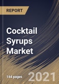 Cocktail Syrups Market By Product (Fruit, Herbs & Seasonings, Vanilla and Other Products), By Flavor (Sweet, Sour, Salty, and Mint), By Regional Outlook, Industry Analysis Report and Forecast, 2021 - 2027- Product Image