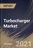 Turbocharger Market By Fuel Type, By Application, By Material, By Technology, By End User, By Regional Outlook, Industry Analysis Report and Forecast, 2021 - 2027- Product Image