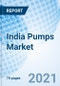 India Pumps Market (2020-2026): Market Forecast by Product, by Position, by Driving Force, by Technology, by Application and Competitive Landscape - Product Thumbnail Image