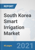 South Korea Smart Irrigation Market: Prospects, Trends Analysis, Market Size and Forecasts up to 2027- Product Image