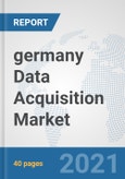 germany Data Acquisition Market: Prospects, Trends Analysis, Market Size and Forecasts up to 2027- Product Image