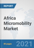 Africa Micromobility Market: Prospects, Trends Analysis, Market Size and Forecasts up to 2027- Product Image