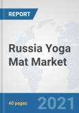 Russia Yoga Mat Market: Prospects, Trends Analysis, Market Size and Forecasts up to 2027- Product Image