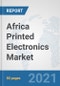 Africa Printed Electronics Market: Prospects, Trends Analysis, Market Size and Forecasts up to 2027 - Product Thumbnail Image