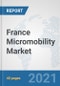 France Micromobility Market: Prospects, Trends Analysis, Market Size and Forecasts up to 2027 - Product Thumbnail Image