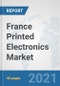 France Printed Electronics Market: Prospects, Trends Analysis, Market Size and Forecasts up to 2027 - Product Thumbnail Image