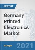 Germany Printed Electronics Market: Prospects, Trends Analysis, Market Size and Forecasts up to 2027- Product Image