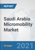 Saudi Arabia Micromobility Market: Prospects, Trends Analysis, Market Size and Forecasts up to 2027- Product Image