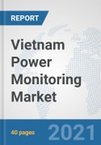 Vietnam Power Monitoring Market: Prospects, Trends Analysis, Market Size and Forecasts up to 2027- Product Image