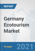 Germany Ecotourism Market: Prospects, Trends Analysis, Market Size and Forecasts up to 2027- Product Image