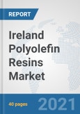 Ireland Polyolefin Resins Market: Prospects, Trends Analysis, Market Size and Forecasts up to 2027- Product Image