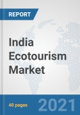 India Ecotourism Market: Prospects, Trends Analysis, Market Size and Forecasts up to 2027- Product Image