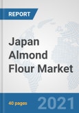 Japan Almond Flour Market: Prospects, Trends Analysis, Market Size and Forecasts up to 2027- Product Image