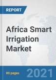 Africa Smart Irrigation Market: Prospects, Trends Analysis, Market Size and Forecasts up to 2027- Product Image