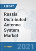 Russia Distributed Antenna System Market: Prospects, Trends Analysis, Market Size and Forecasts up to 2027- Product Image