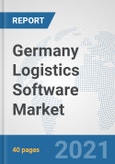 Germany Logistics Software Market: Prospects, Trends Analysis, Market Size and Forecasts up to 2027- Product Image