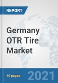 Germany OTR Tire Market: Prospects, Trends Analysis, Market Size and Forecasts up to 2027- Product Image