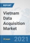 Vietnam Data Acquisition Market: Prospects, Trends Analysis, Market Size and Forecasts up to 2027 - Product Thumbnail Image