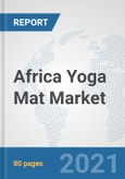 Africa Yoga Mat Market: Prospects, Trends Analysis, Market Size and Forecasts up to 2027- Product Image