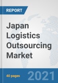 Japan Logistics Outsourcing Market: Prospects, Trends Analysis, Market Size and Forecasts up to 2027- Product Image