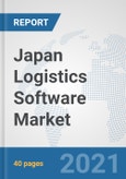 Japan Logistics Software Market: Prospects, Trends Analysis, Market Size and Forecasts up to 2027- Product Image